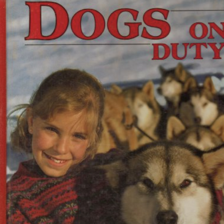 Book cover of girl and sled dogs -title is Dogs on Duty